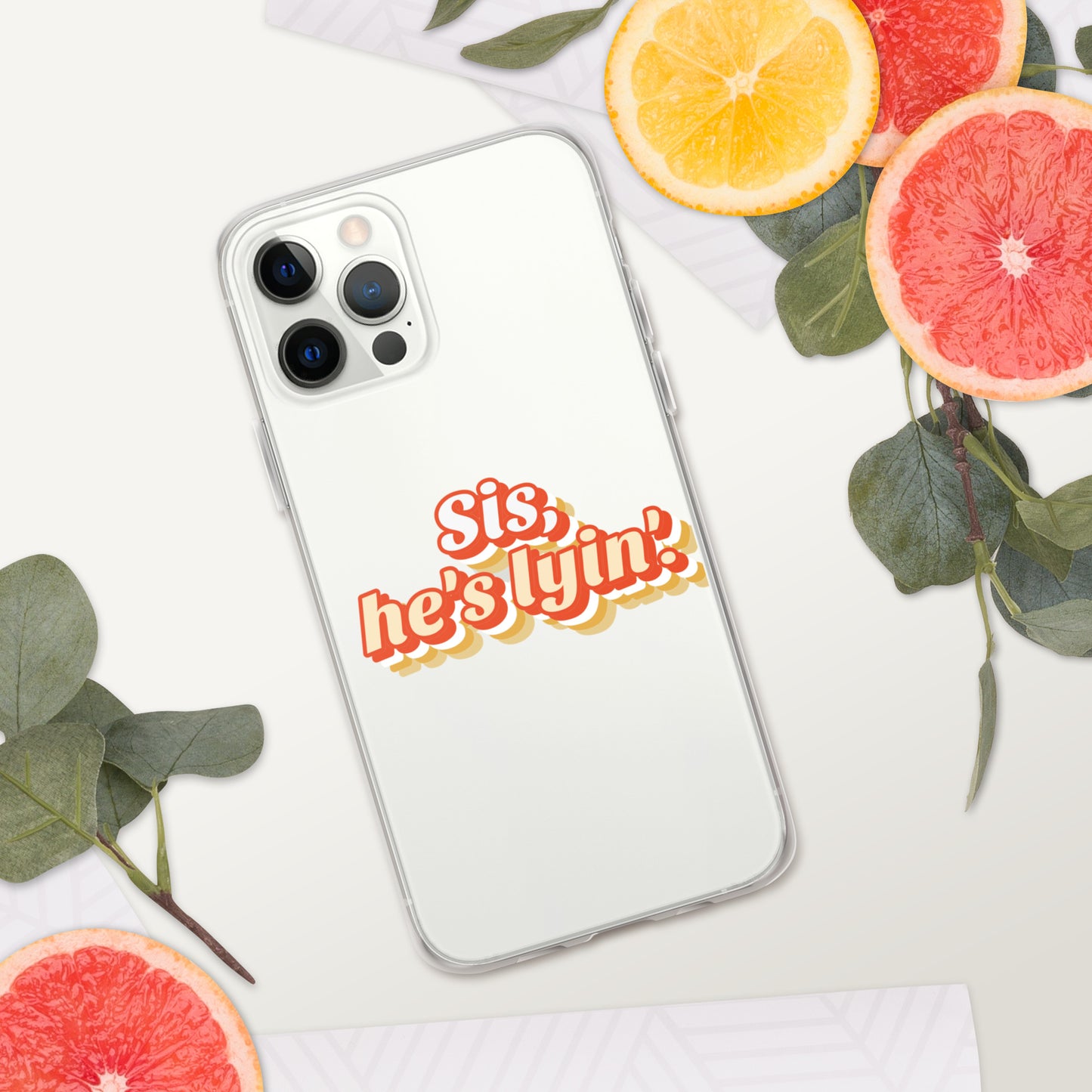 SIS, HE'S LYIN' Clear Case for iPhone®