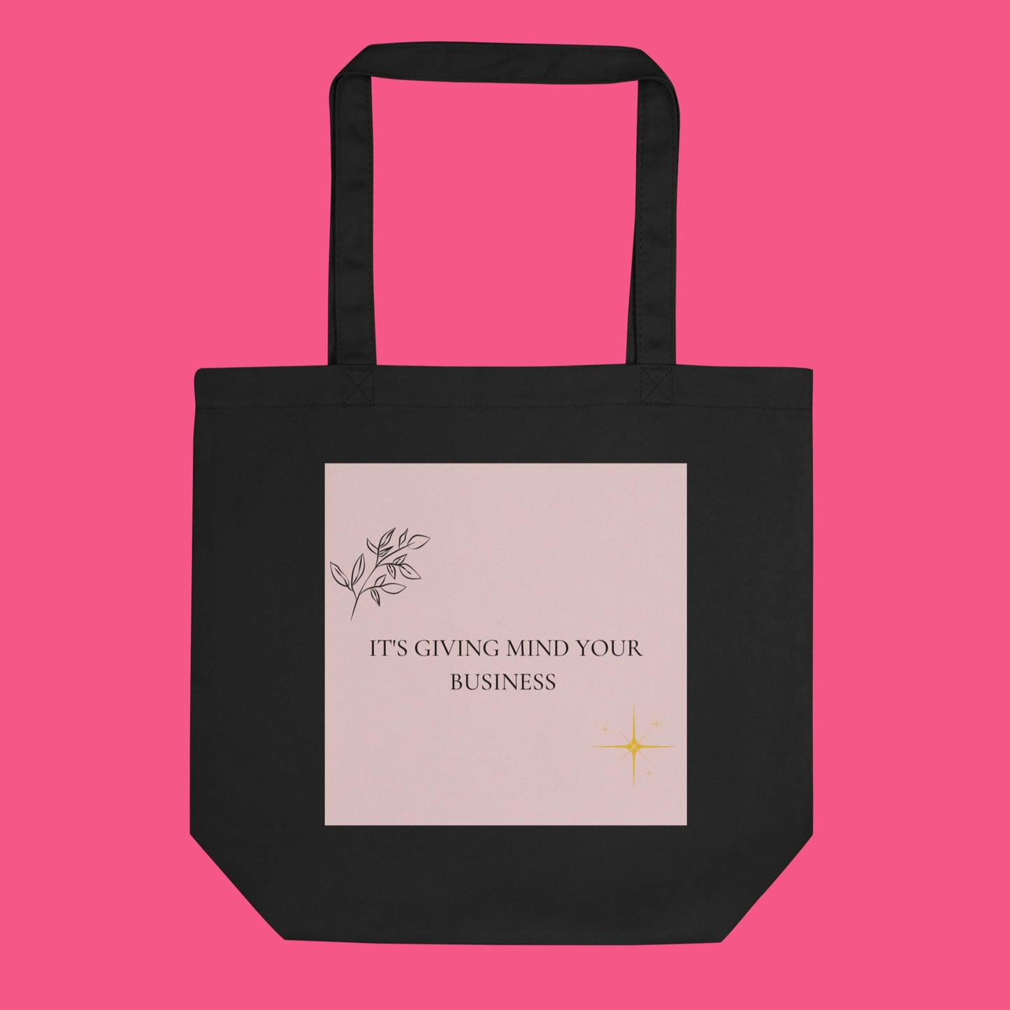 MIND YOUR BUSINESS Eco Tote Bag