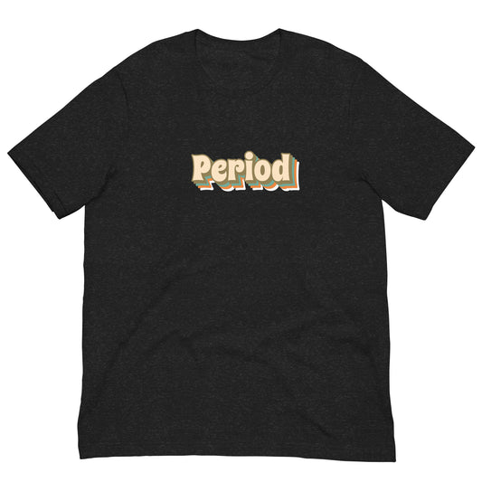 PERIOD Unisex t-shirt