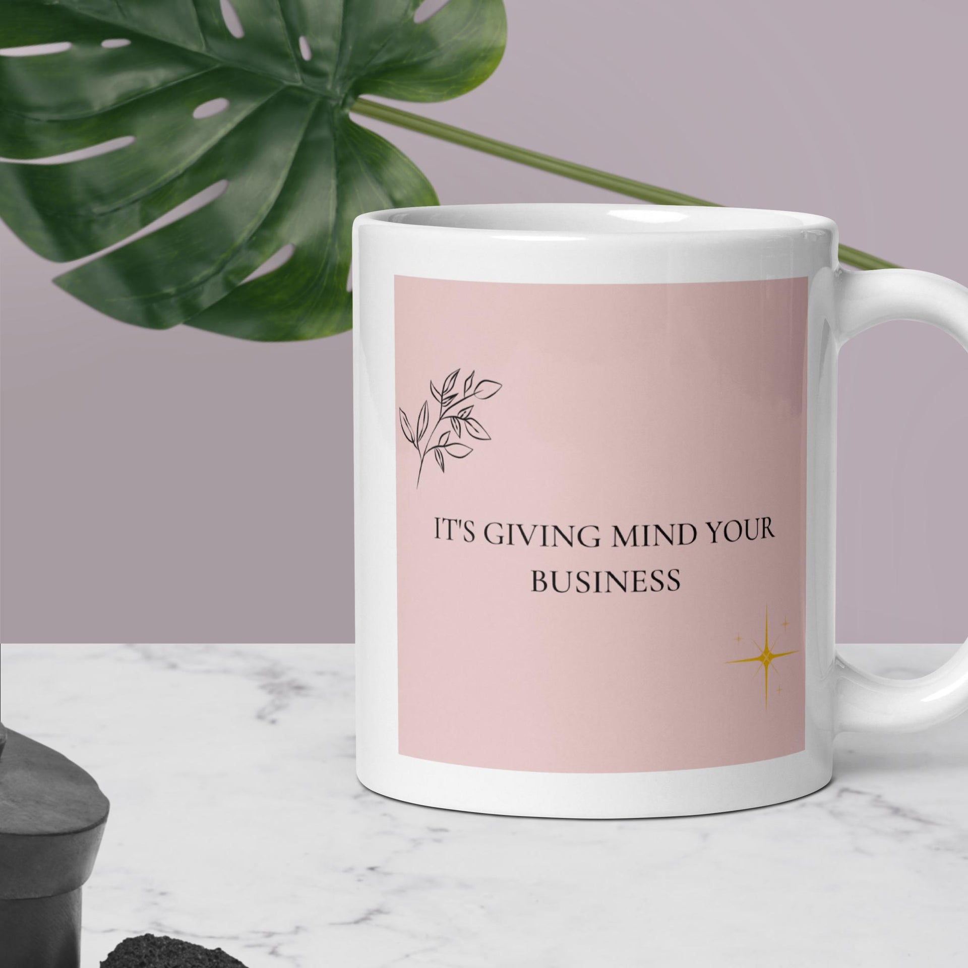 MIND YOUR BUSINESS White glossy mug – Trendy Pop Alley